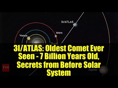3I/ATLAS: Oldest Comet Ever Seen - 7 Billion Years Old, Secrets from Before Solar System