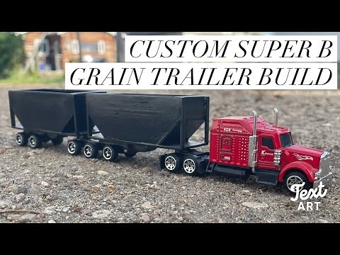 Building a Custom Super B Grain Trailer in 1/87 (HO) scale
