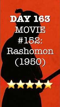 Rashomon: The Movie That Changed How Stories Are Told | Movie 152 of 365