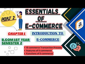 Essentials of E-commerce chapter 1 introduction to e-commerce part 2 tfh Tuition from home