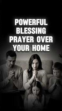 A Powerful Blessing Prayer Over Your Family & Home | Daily Blessings Official