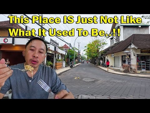 This Place Is Just Not Like What It Used To Be..!! Kuta Bali Street Food