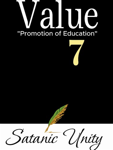 Value 7 - Promotion of Education Satanic Unity has 9 values. --- #satan #satanic #satanism #satanist #value #education #fyp #foryou #promotion #educational #trending #unity
