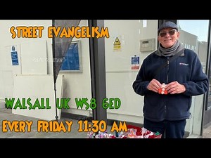 STREET EVANGELISM from WALSALL UK 19th December 2025