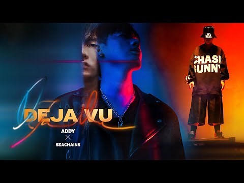 DEJA VU - Addy Tran x Seachains | Official Music Video
