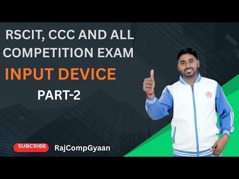 INPUT DEVICE PART-2 BY SACHIN SIR RSCIT, CCC, AND ALL COMPETITION EXAM