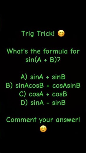 "Trig Trick! Sin(A+B) Formula Revealed 😊"