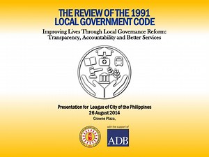 THE REVIEW OF THE 1991 LOCAL GOVERNMENT CODE - SlideServe