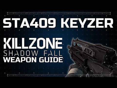 StA409 Keyzer - Killzone: Shadow Fall Weapon Guide