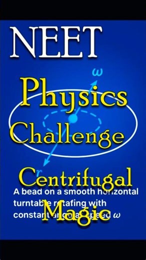 Bead on Rotating Table Trick | Centrifugal Force Explained | NEET Physics