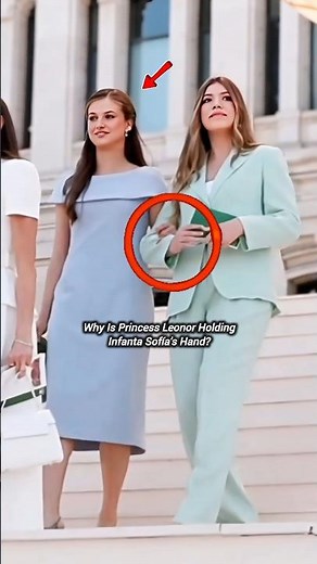 Why Is Princess Leonor Holding Infanta Sofía’s Hand? 👑✨