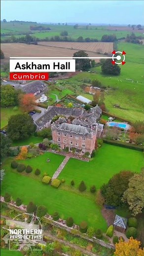 Askham Hall – A Fortified House in the Lowther Valley