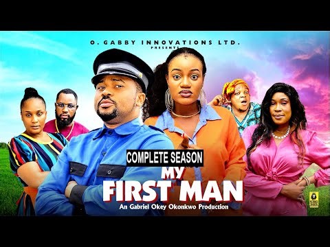 MY FIRST MAN (COMPLETE SEASON) - 2025 Latest Nigerian Nollywood Movie ||Trending Nollywood Movie