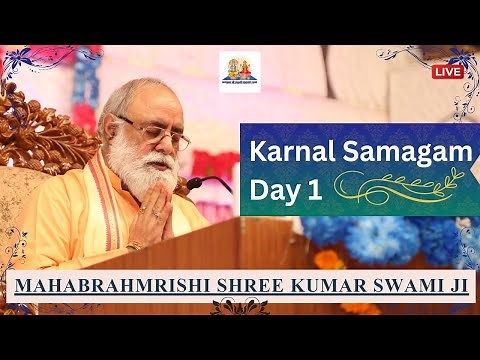 Karnal Live Samagam | Day 1 | Mahabrahmrishi Shree Kumar Swami Ji LIVE