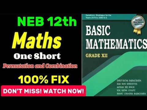 NEB - Class 12 - Permutation and Combination || Complete Chapter #25Mintutes FullChapter