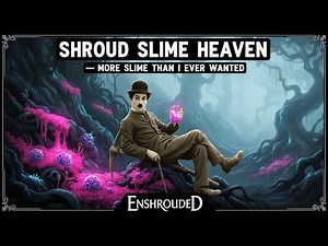 Shroud Slime Heaven — More Slime Than I Ever Wanted | Enshrouded