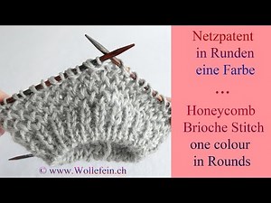 Netzpatent in Runden eine Farbe - Honeycomb Brioche Stitch in Rounds one colour