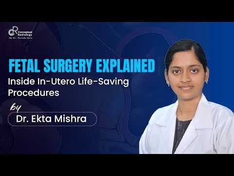 Fetal Interventions | In Utero Therapy | Fetoscopy & Ultrasound Role | Dr. Ekta Mishra
