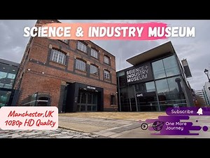 Manchester - Science and Industry Museum Guide Tour | Manchester UK | Full HD 1080p