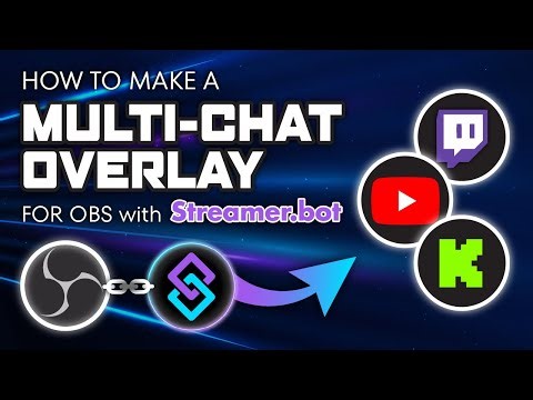How to Make a Multi-chat Overlay With Streamerbot