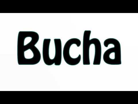 Learn How To Pronounce Bucha