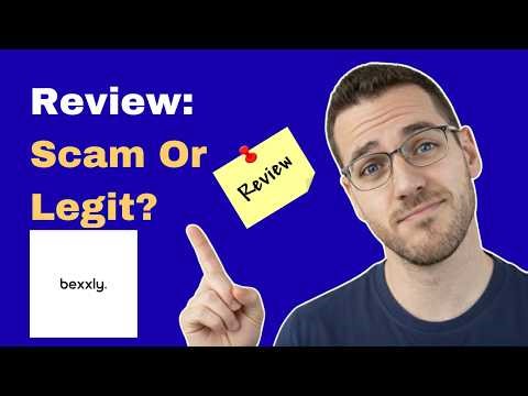 Bexxly Review: Scam Or Legit? (2026 Guide)