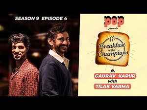S9E4 | Tilak Varma | Breakfast with Champions ft. Gaurav Kapur | POP UPI