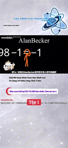 Tập 1 - Giải Mã Hoạt Hình Toán Học Đỉnh Cao – Từ Cộng Trừ Đến Công Thức Euler Bạn đã thực sự hiểu hết những chi tiết ẩn giấu trong hoạt hình toán học người que của Alan Becker chưa? Video này phân tích từng bước hành trình của nhân vật chính khi khám phá cộng, trừ, nhân, chia, lũy thừa, căn bậc hai, số vô tỉ, số phức và đặc biệt là công thức Euler – được mệnh danh là công thức đẹp nhất trong toán học. Từ bản chất phép cộng là sự lặp lại, đến nhân là cộng lặp, lũy thừa là nhân lặp, rồi mở rộng sa