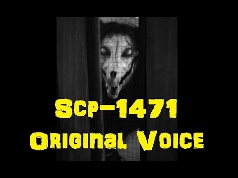 SCP-1471 Original Voice ~ By David Near