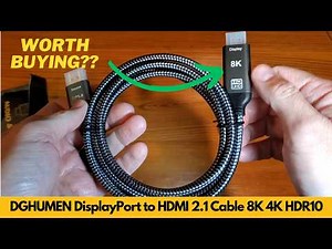 DGHUMEN DisplayPort to HDMI 2.1 Cable Review 8K 60Hz 4K 120Hz HDR10 HDCP AMD NVIDIA PC 6.6ft
