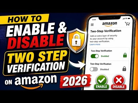 How to Turn Enable/Disable Amazon Two step verification