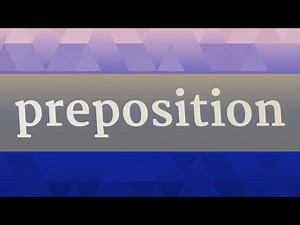 PREPOSITION pronunciation • How to pronounce PREPOSITION