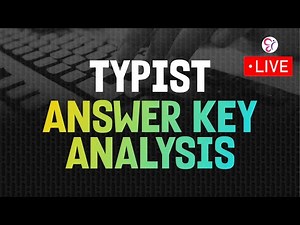TYPIST ANSWER KEY ANALYSIS | TYPIST EXAM 2025 | LIVE