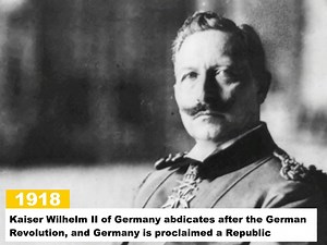 23 reactions |  On this day in 1918, Germany becomes a Republic and Kaiser Wilhelm II of Germany abdicates. Watch the other events: | History Key | Facebook