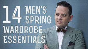 14 Men's Spring Summer Wardrobe Essentials