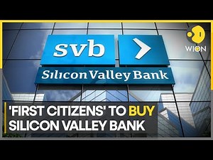 'First Citizens' in advanced talk to BUY COLLAPSED Silicon Valley Bank | World Business Watch