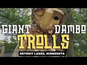 Giant Dambo Trolls Detroit Lakes Minnesota l Hidden Gems l Unveiled Local