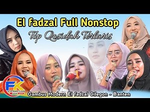 15 LAGU QOSIDAH GAMBUS FULL NONSTOP | GAMBUS MODERN EL - FADZAL