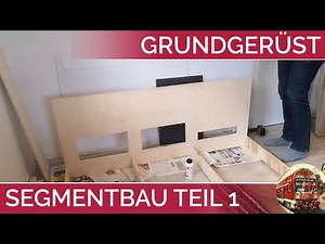 SEGMENTANLAGE Modelleisenbahn H0 Aufbau Teil 1 Grundgerüst