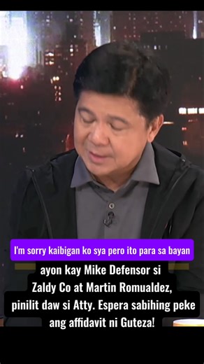 2.3K views · 35 reactions | Kaibigan ko siya — pero para ito sa bayan! Mike Defensor: Zaldy Co at Martin Romualdez, pinilit daw si Atty. Espera sabihing peke ang affidavit ni Guteza! CTTO: BILYONARYO CHANEL #OnlyInThePhilippines | Angel Ghang Baga | Facebook