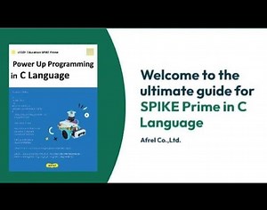 【Free Trial Inside】A Practical Introduction to Robot Control With SPIKE™ Prime and C Programming