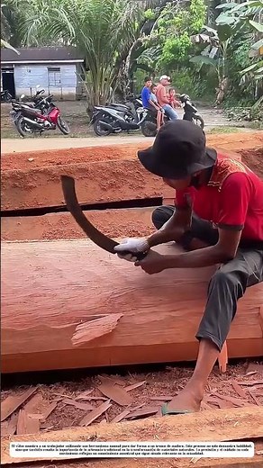 Mano a mano con la madera: Cómo el corte manual transforma troncos en arte