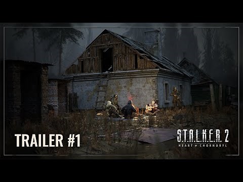 S.T.A.L.K.E.R. 2 – Trailer #1
