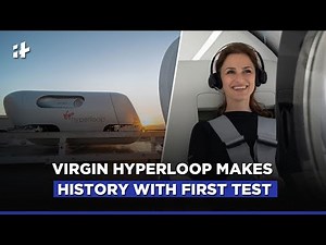 Virgin Hyperloop Makes History With First Test