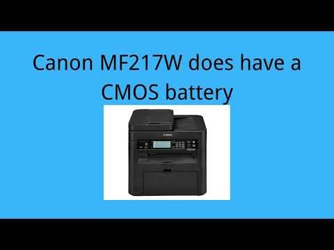 Canon MF217W does have a CMOS battery