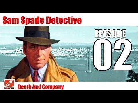 Sam Spade Detective - 02 - Death And Company - Noir Crime Mystery Radio Show