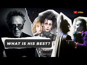 Tim Burtons BEST and WORST Movies - RANKED