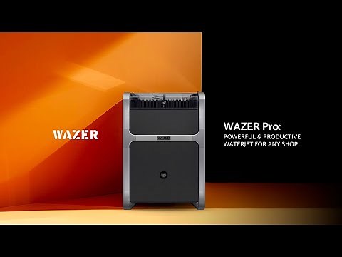 Introducing WAZER Pro Waterjet Cutter