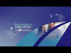 Bienvenidos al canal oficial de Asopagos S.A.
