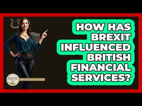 How Has Brexit Influenced British Financial Services?